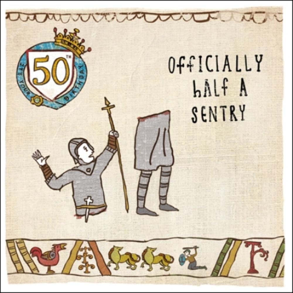 Hysterical Half A Sentry 50th Birthday Card