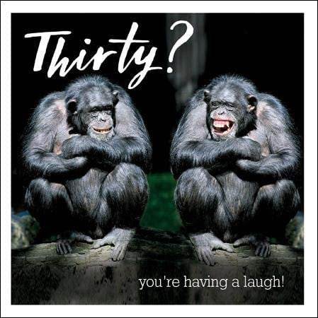 Laughing Chimps 30th Birthday Card - House of Cards