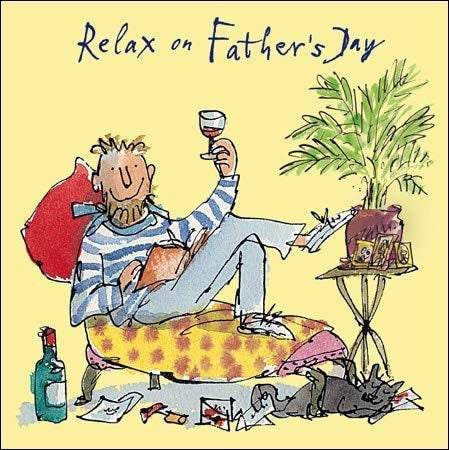Quentin Blake Relax on Fathers Day Card - House of Cards