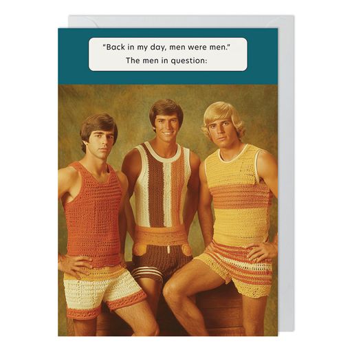 Men Were Men Birthday Card
