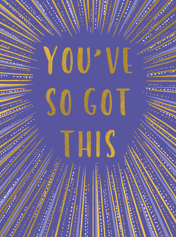 You've So Got This Greeting Card
