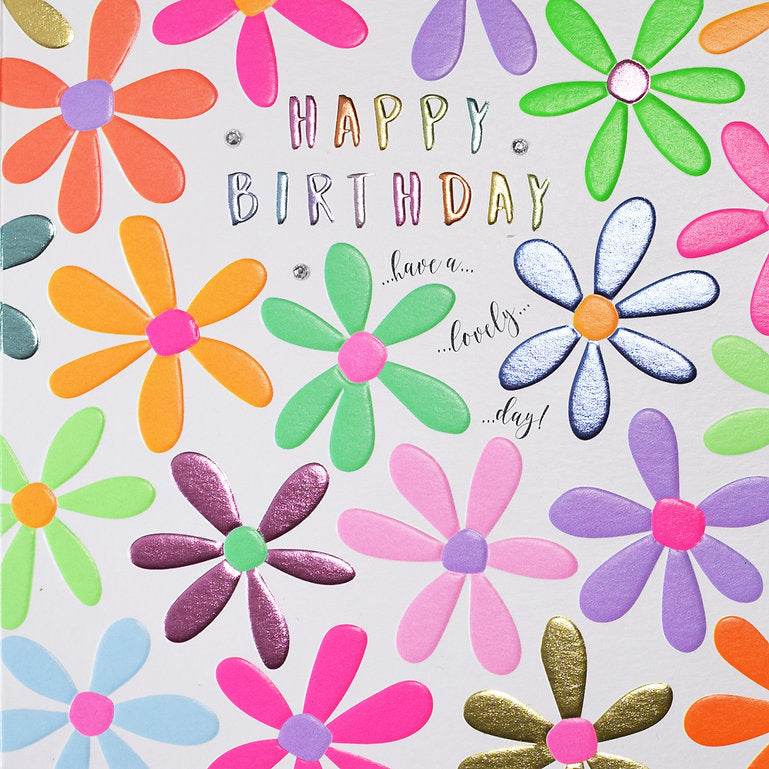 Fluorescent Flowers Happy Birthday Card - House of Cards