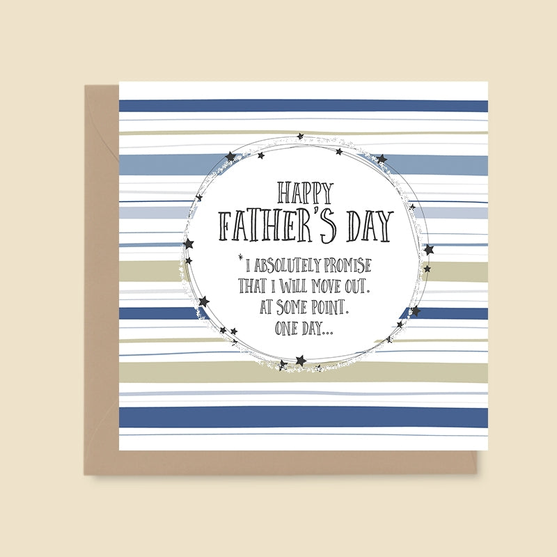 I promise I will Move Out Fathers Day Card