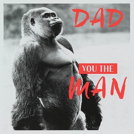 Gorilla Dad You The Man Fathers Day Card - House of Cards