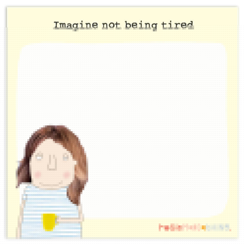 Mini Jot Pad Not Tired