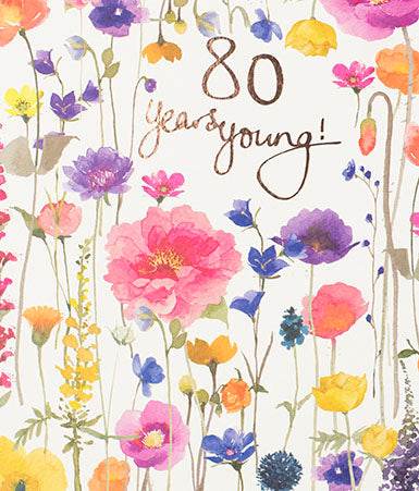 80 Years Young Floral 80th Birthday Card - House of Cards