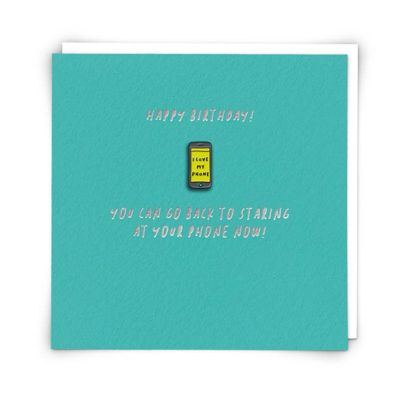 Pinata Enamel I Love My Phone Birthday Card - House of Cards