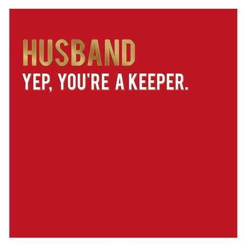 Husband You're A Keeper Valentine Card - House of Cards
