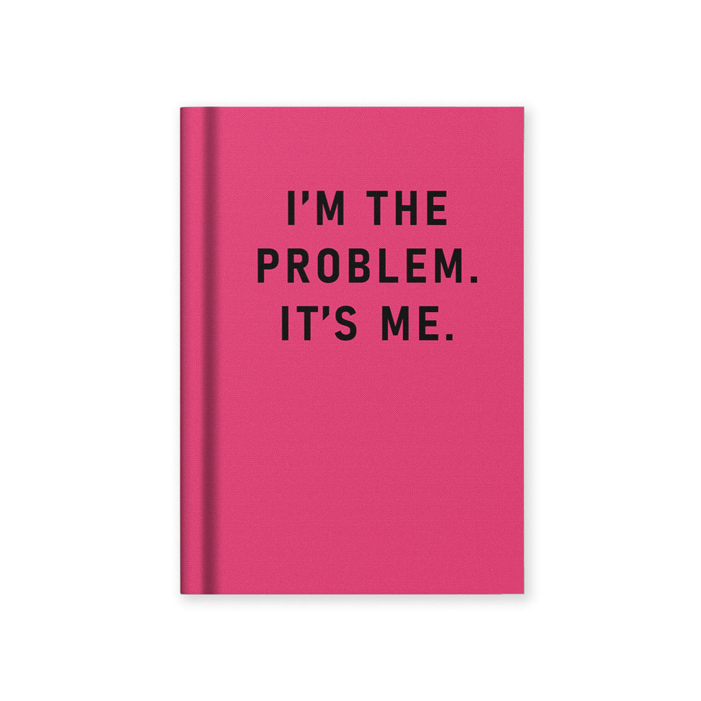 A7 Notebook I'm the Problem it's Me