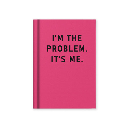 A7 Notebook I'm the Problem it's Me
