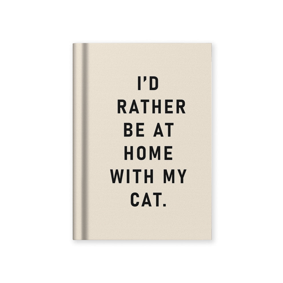 A7 Notebook I'd Rather be at Home with my Cat