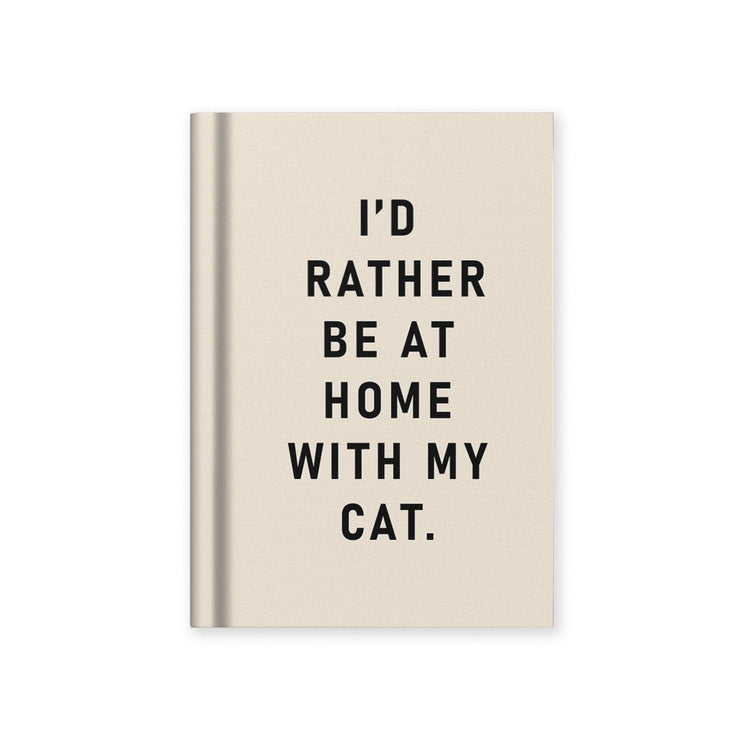 A7 Notebook I'd Rather be at Home with my Cat