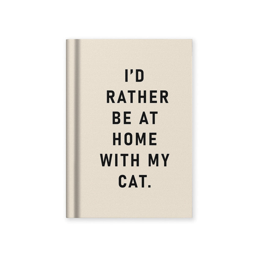 A7 Notebook I'd Rather be at Home with my Cat
