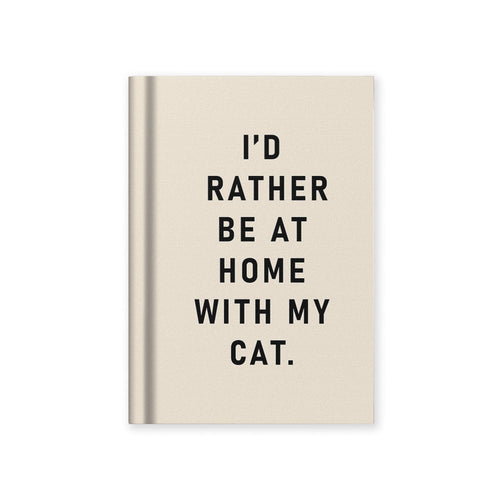 A7 Notebook I'd Rather be at Home with my Cat
