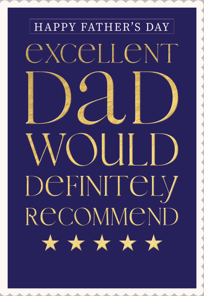Excellent Dad Would Recommend Fathers Day Card