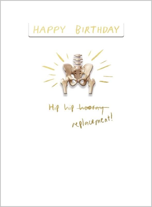 Hip Hip Replacement Happy Birthday Card