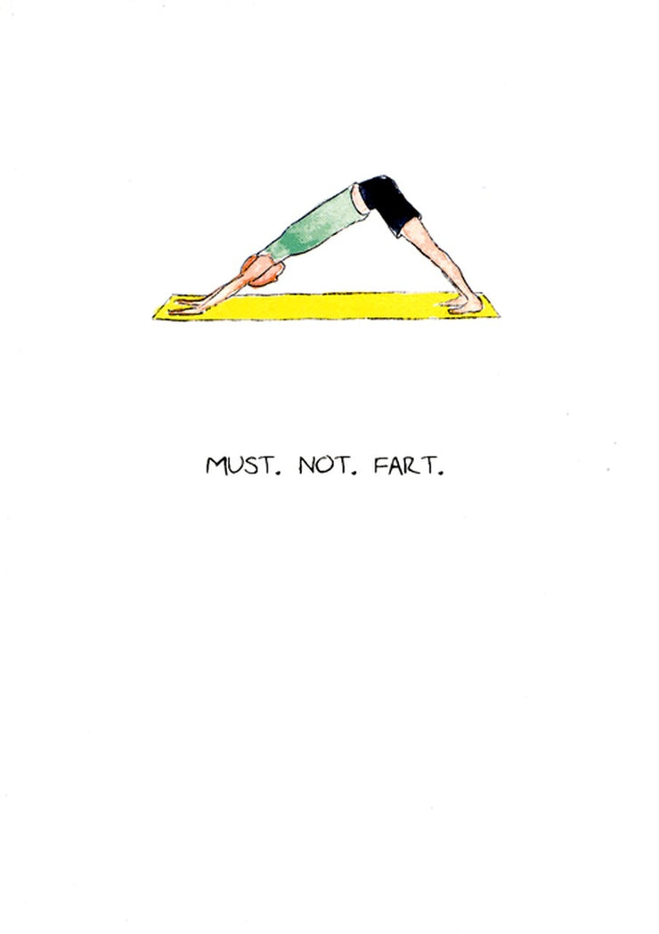 Yoga Must Not Fart Greeting Card