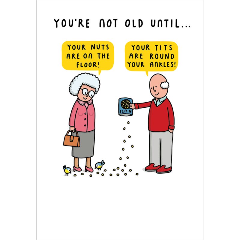Not Old Birthday Card