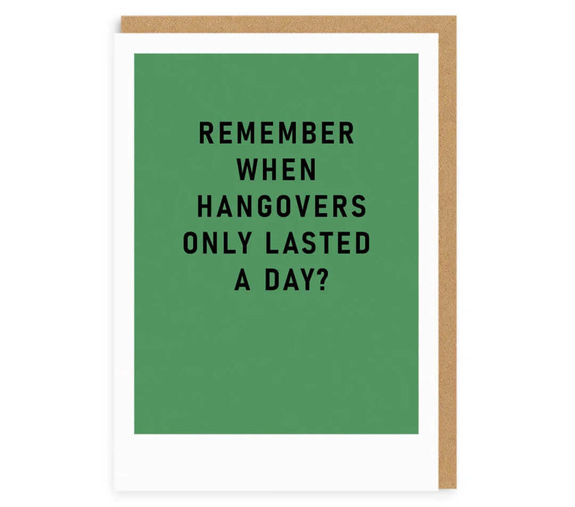 Remember Hangovers Greeting Card