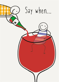 Say When Birthday Card