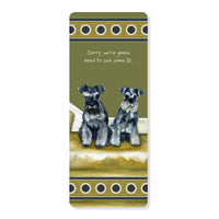 Schnauzers Dog Bookmark - Funny Need ID