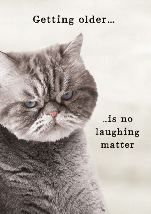 Getting Older Birthday Card