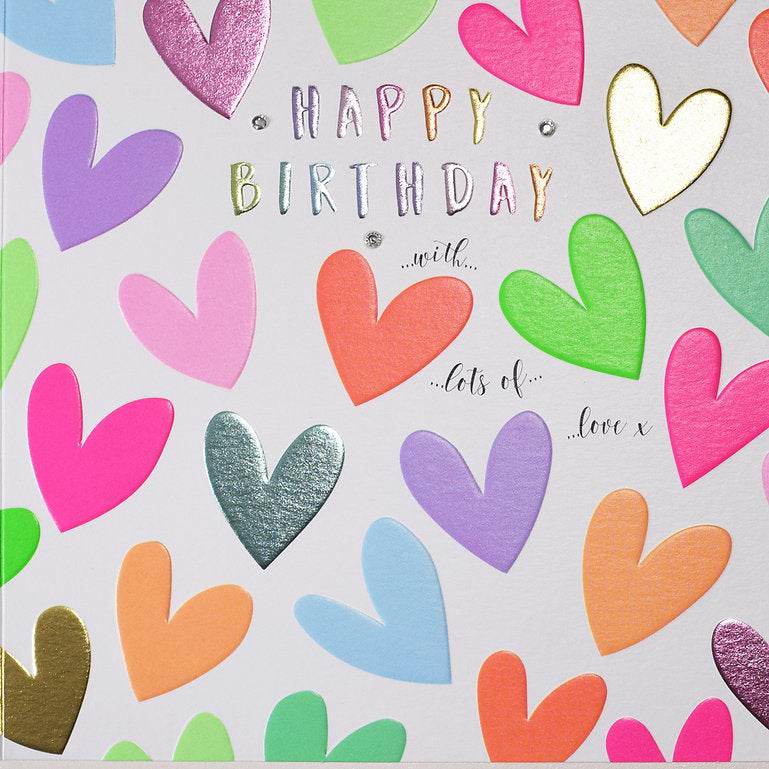 Fluorescent Hearts Happy Birthday Card - House of Cards