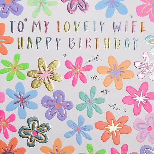 To My Lovely Wife Flowers Birthday Card - House of Cards