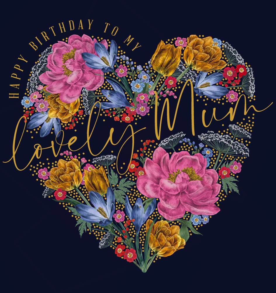 Floral Heart Lovely Mum Birthday Card - House of Cards