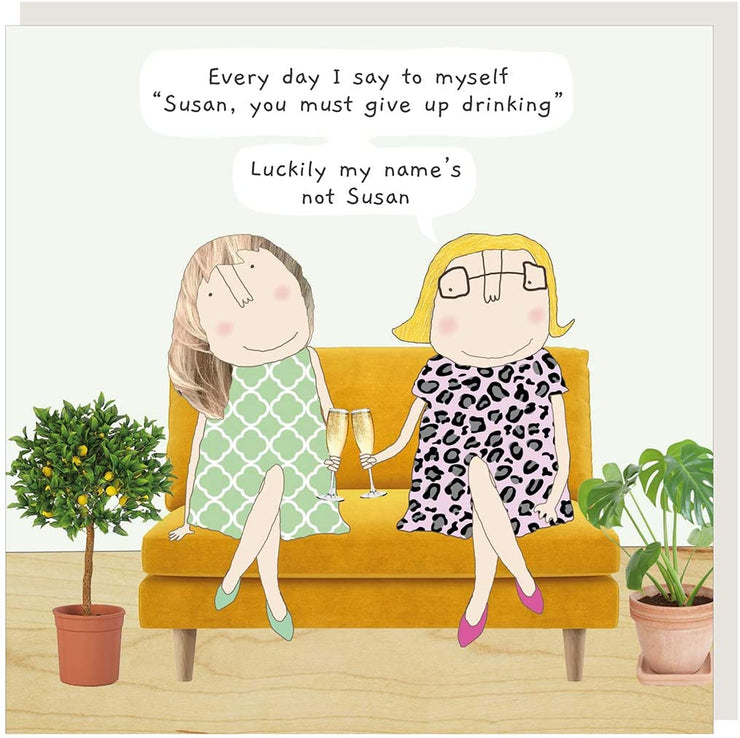 Give Up Drinking Susan Birthday Card