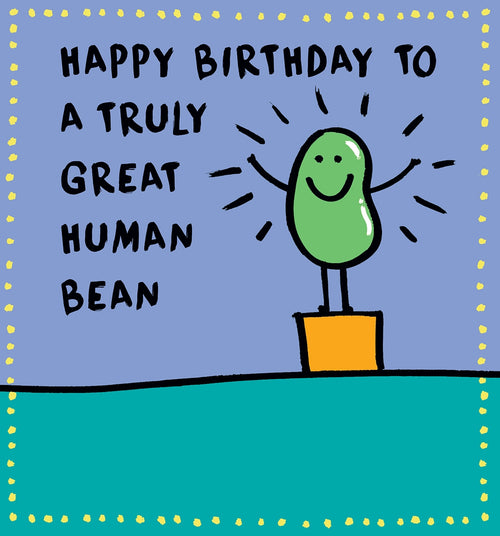 Human Bean Truly Great Birthday Card