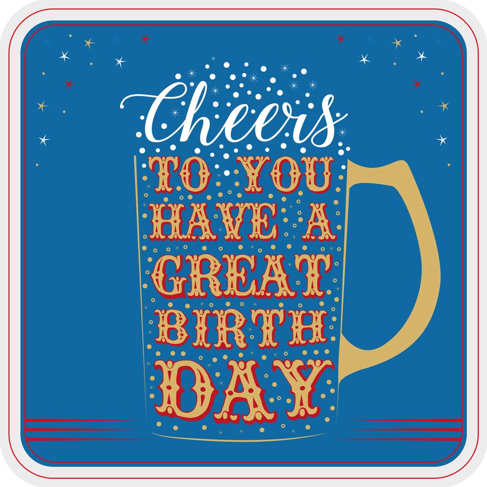 Cheers Great Birthday Card