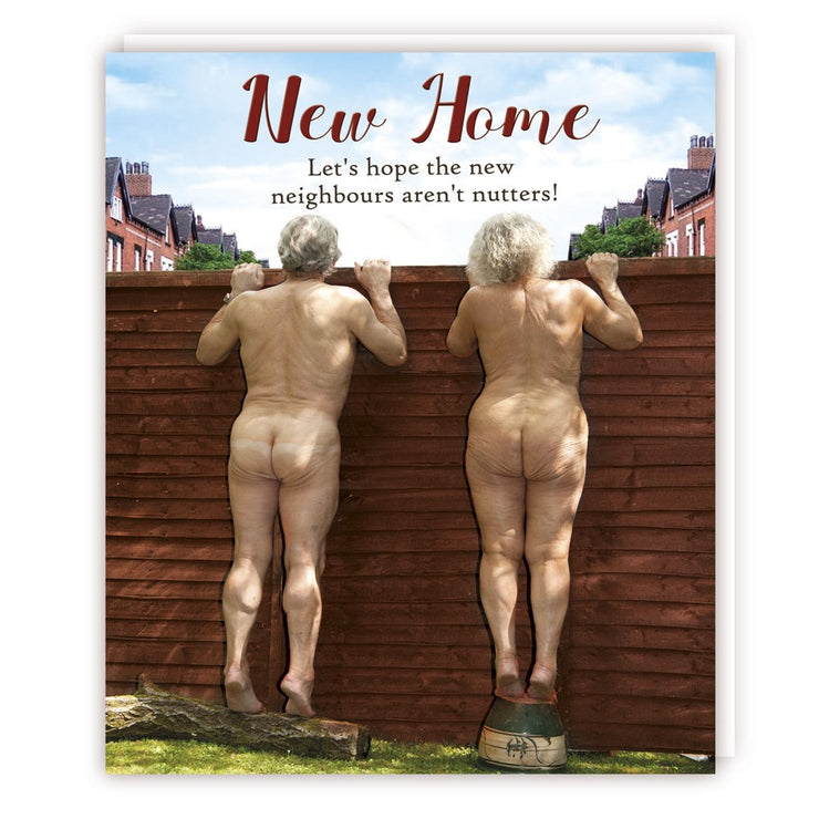 Neighbours Arent Nutters New Home Card