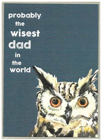 Owl Worlds Wisest Dad Greeting Card - House of Cards