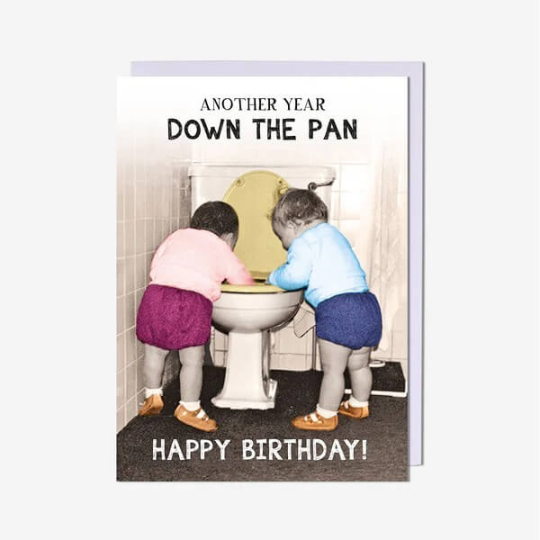 Down the Pan Birthday Card
