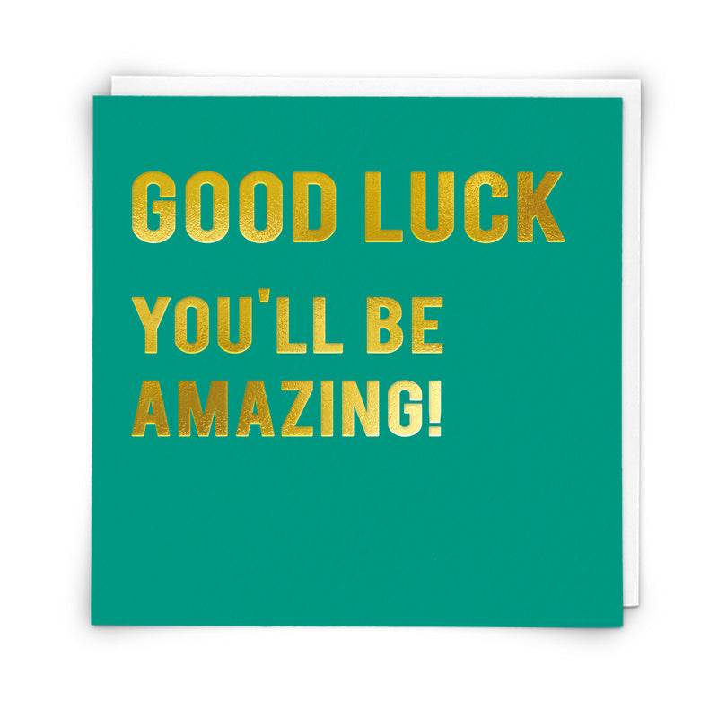 You'll Be Amazing Good Luck Card - House of Cards