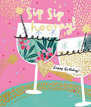 Sip Sip Hooray Happy Birthday Card - House of Cards