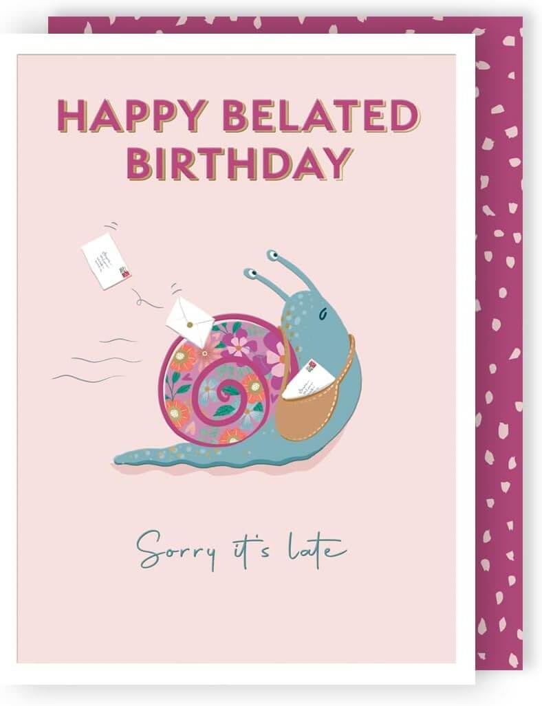Belated Late Birthday Card