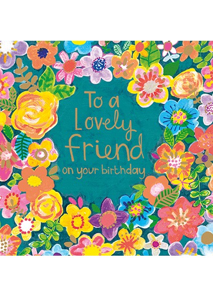 Flowers Lovely Friend Birthday Card
