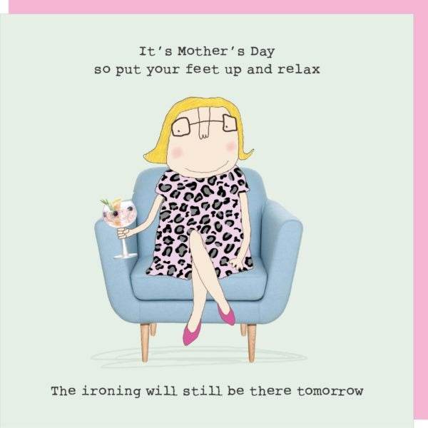 Feet Up Mum Ironing Tomorrow Mothers Day Card - House of Cards