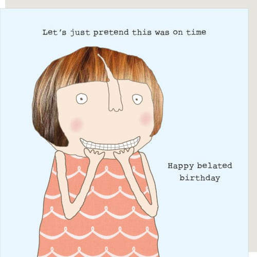 Belated Birthday Card