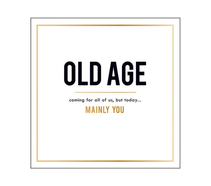 Old Age Birthday Card
