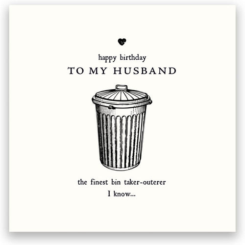 Bin Taker-Outerer Husband Birthday Card