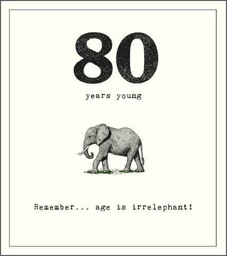 80 Age is Irrelephant Birthday Card - House of Cards