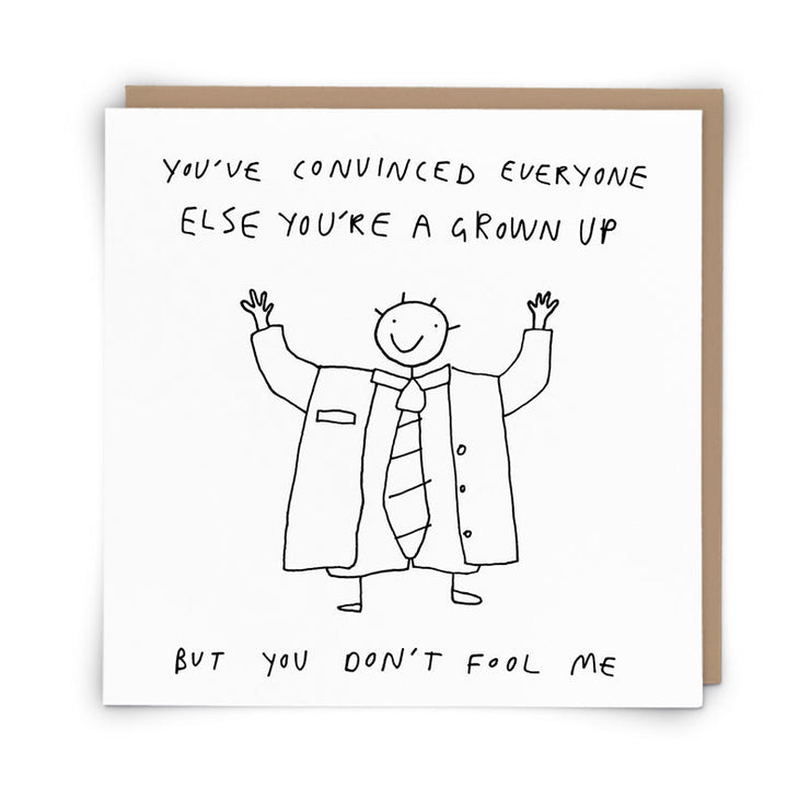 Convinced Everyone Grown Up Birthday Card