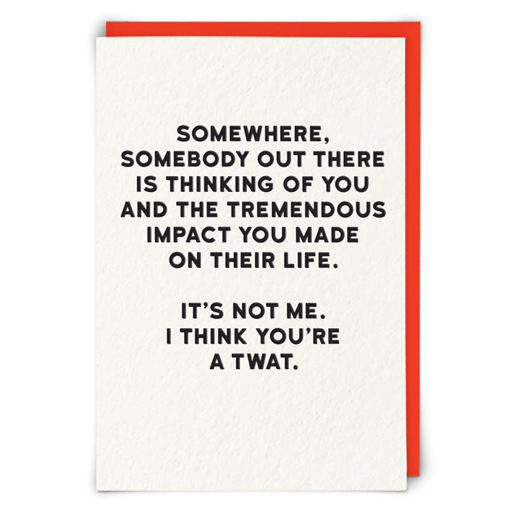 I Think Your A Tw*t Birthday Card