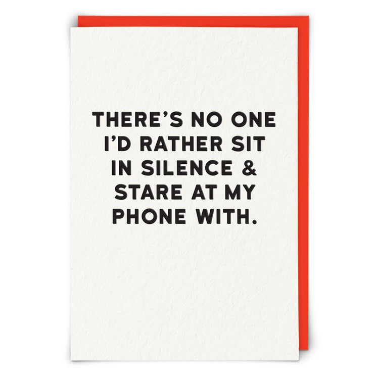 Stare at My Phone With You Birthday Card