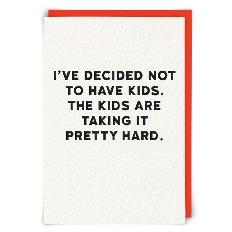 Decided Not To Have Kids Blank Greeting Card