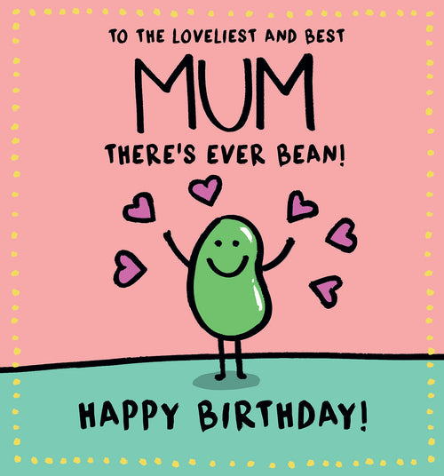 Human Bean Mum Birthday Card