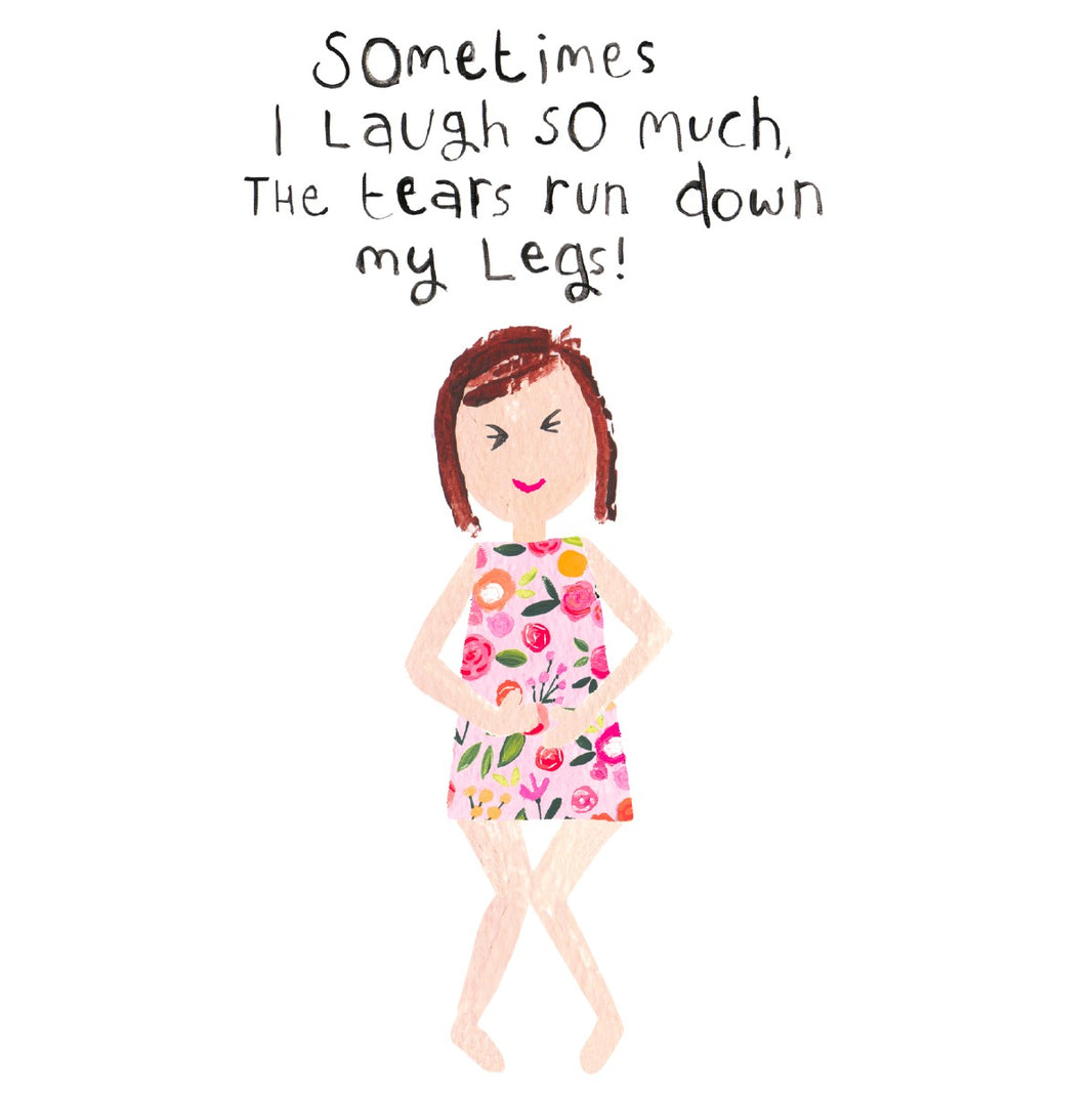 Tears Down My Legs Birthday Card